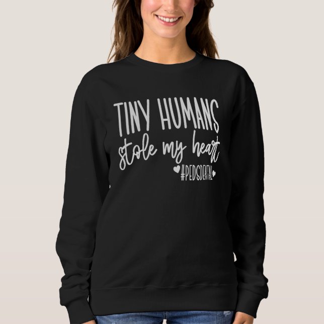 Tiny Humans Stole My Heart Peds Dental T Shirt (Framsida)