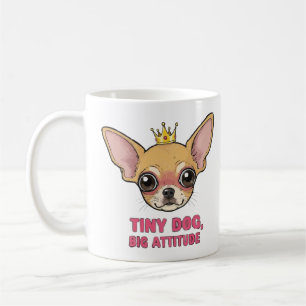 Tiny Hund Big Attitude Mugg - Cute Chihuahua