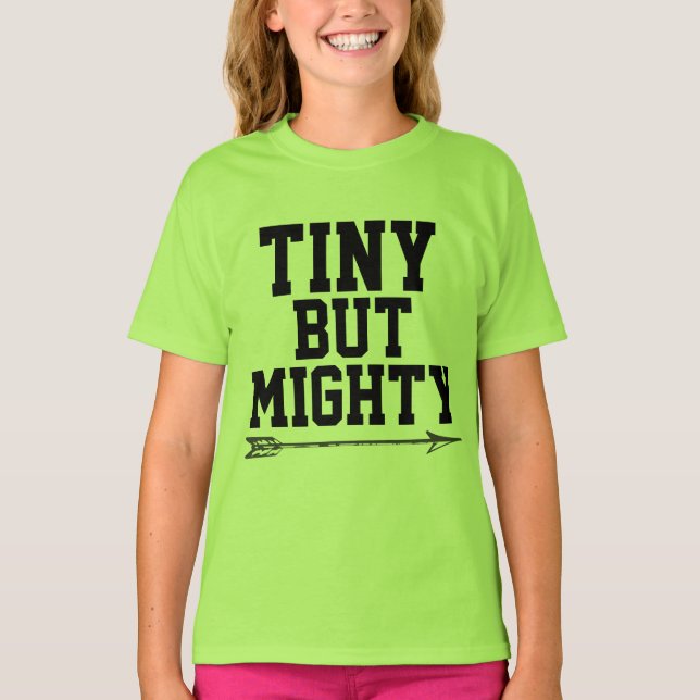 TINY MEN MIGHTY, SHORTY GIRL T-Shirts (Framsida)