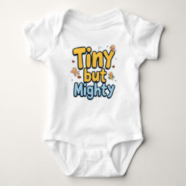 Tiny men Mighty T Shirt