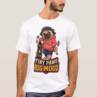 Tiny Paws Big Mood Cool Skater Mops Hund T-Shirt