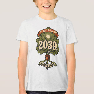 Tiny Today Mighty Future Klass 2039 T Shirt