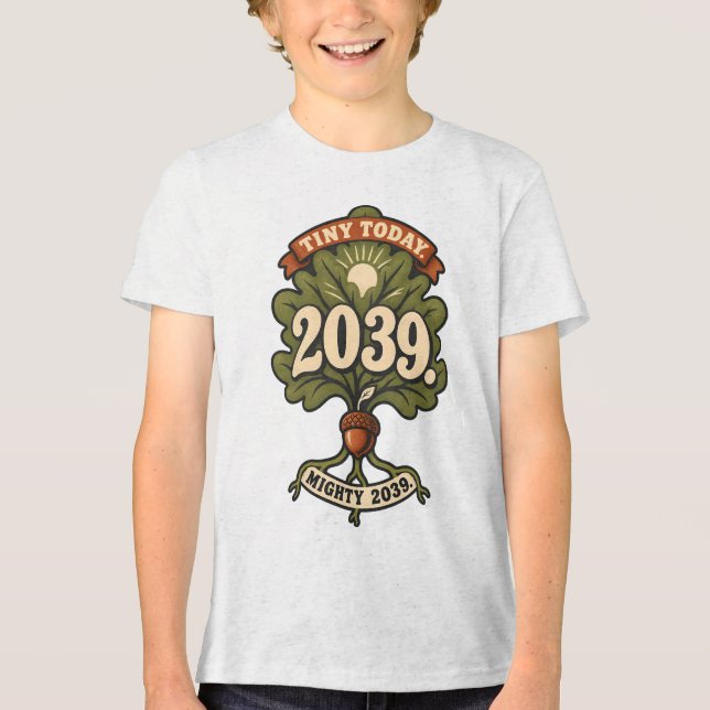 Tiny Today Mighty Future Klass 2039 T Shirt (Framsida)