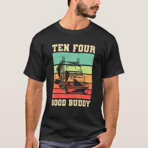 Tio fyra Bror för en lastbilschaufför T Shirt