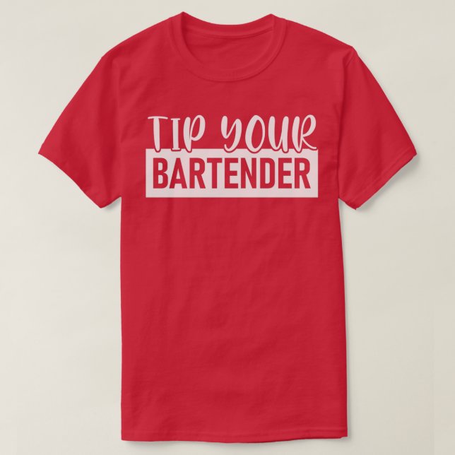 Tippa ditt BARTENDER Bartender Funny Bartender T Shirt (Design framsida)