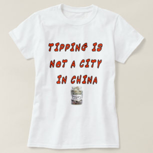 TIPPNING ÄR INTE EN STAD I CHINA TEE