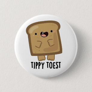 Tippy Toest Funny Tippy Toe Toast Pun Knapp