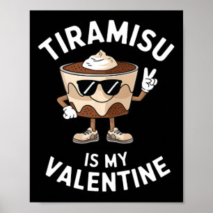 Tiramisu är min valentin rolig italiensk efterrätt poster
