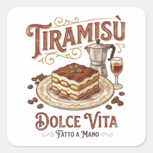 Tiramisu Dolce Vita Italiensk efterrätt  Fyrkantigt Klistermärke