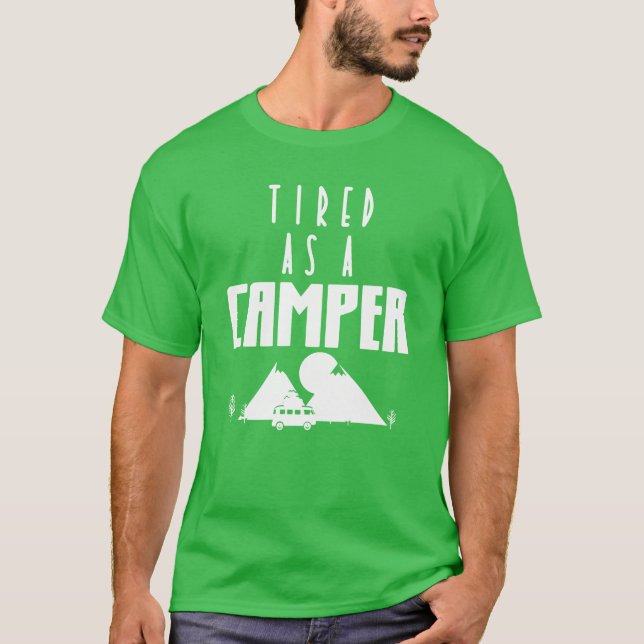 Tired As A Camper Campingravel Nature family T Shirt (Framsida)