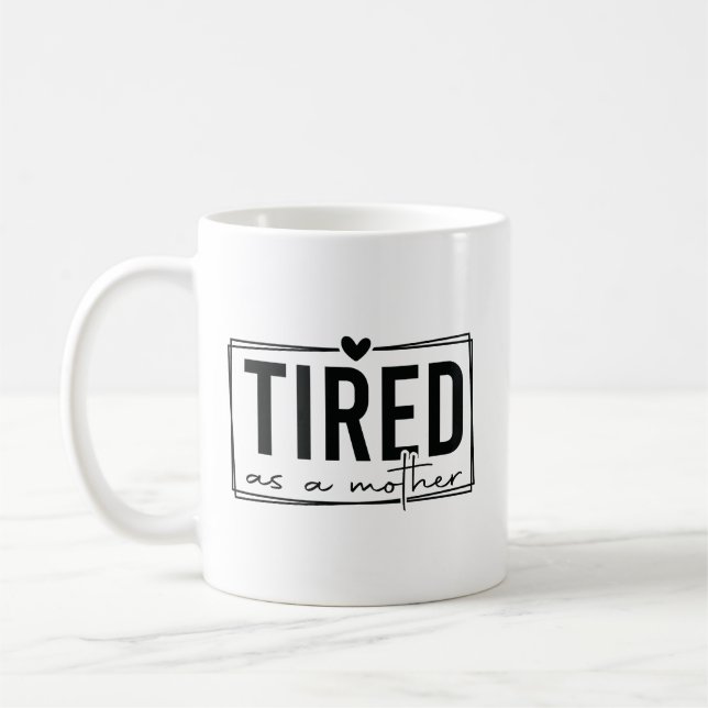 TIRED AS A MOR KAFFEMUGG (Vänster)