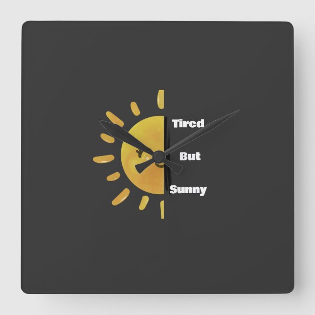 Tired but Sunny ☀️ | Funny Summer Burnout  Fyrkantig Klocka (Framsida)