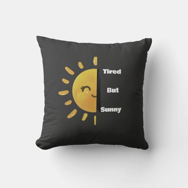 Tired but Sunny ☀️ | Funny Summer Burnout  Kudde (Framsida)