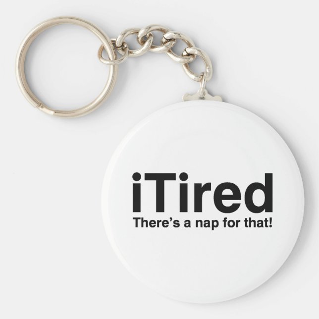 Tired - det finns en tupplur för det nyckelring (Framsidan)