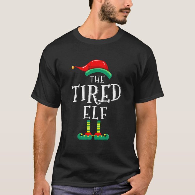 Tired Elf Matching Family Group jul Party Pa T Shirt (Framsida)