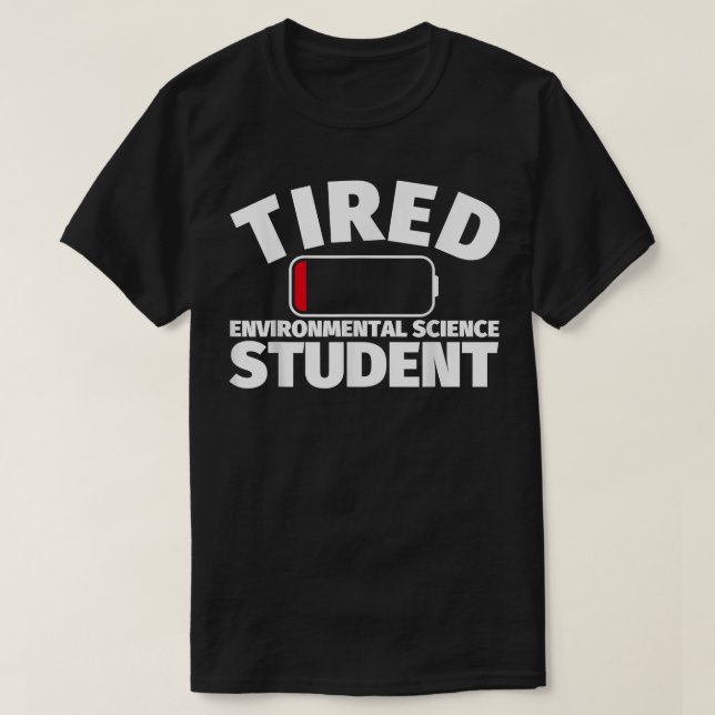 Tired Environmental Science student T Shirt (Design framsida)