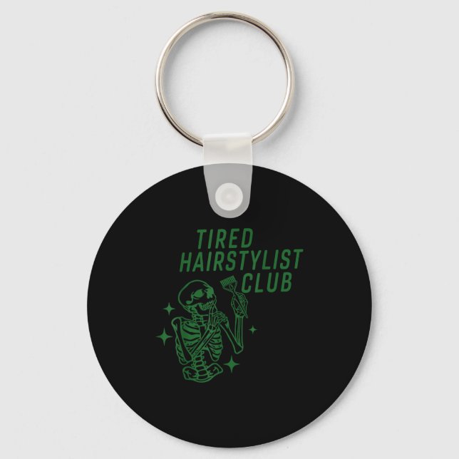 Tired Hairstylist Club Skeleton Baber Hairdresser  Nyckelring (Framsida)
