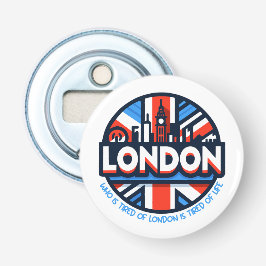 Tired of London Flasköppnare