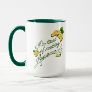 Tired of Making Lemonade MUG Mugg