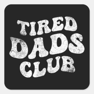Tired Pappor Klubb Funny Fyrkantigt Klistermärke
