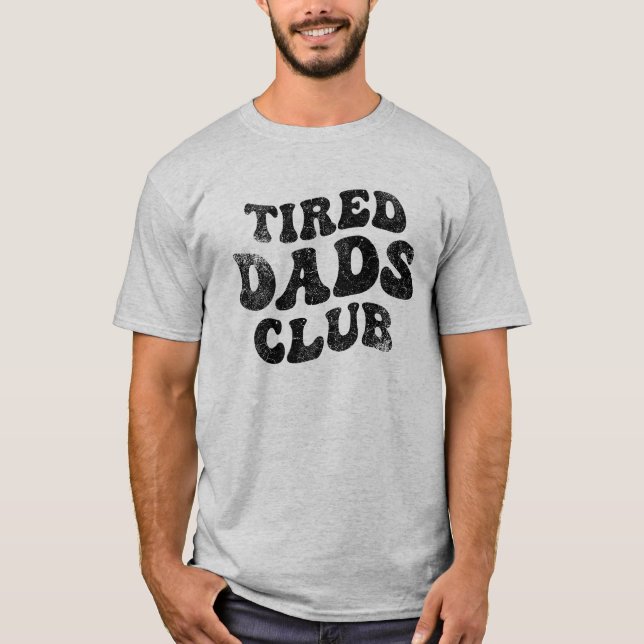 Tired Pappor Klubb Funny T Shirt (Framsida)