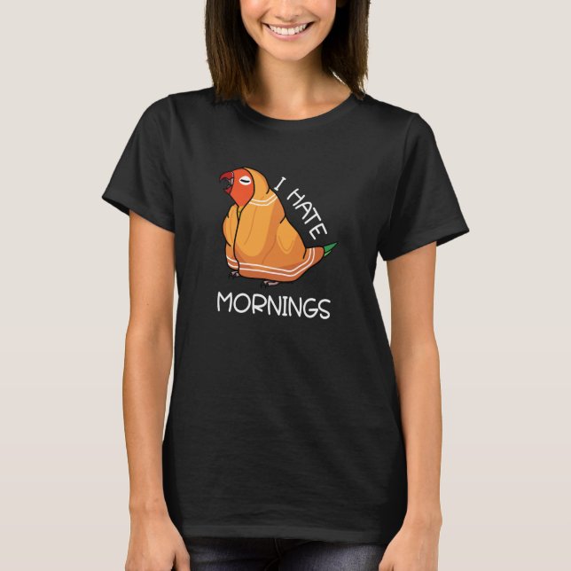 Tired Parrot Hates Mornings I Fischers Lovebird T Shirt (Framsida)
