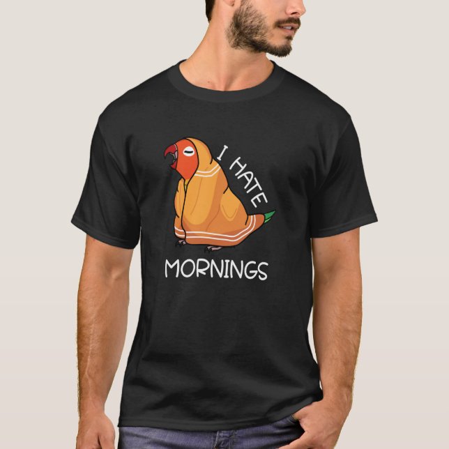 Tired Parrot Hates Mornings I Fischers Lovebird T Shirt (Framsida)