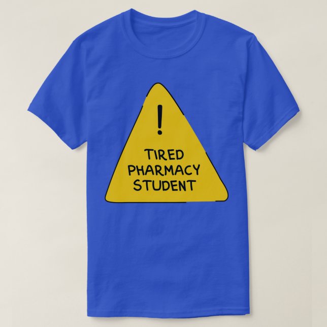 Tired Psychology Student Funny Warning Sign 1 T Shirt (Design framsida)