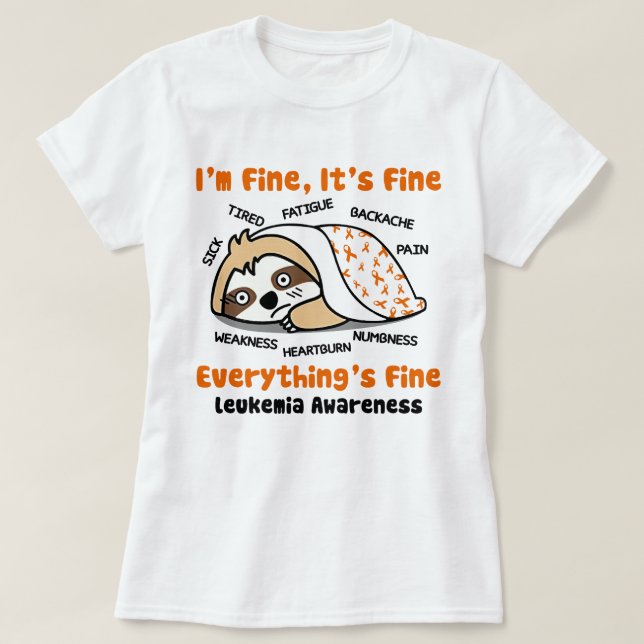 Tired Sloth Leukemia Awareness Jag är Bra Det är B T Shirt (Design framsida)