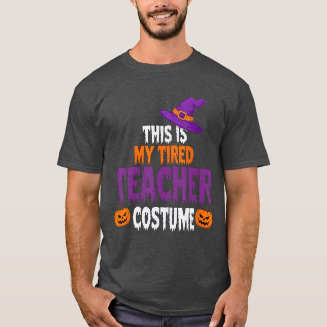 Tired Teacher Costume for Halloween Funny Teachers T Shirt (Framsida)