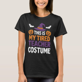 Tired Teacher Costume Funny for Humor Halloween T Shirt