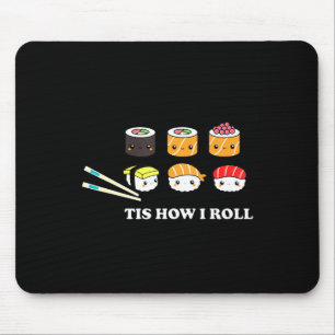 Tis How I Roll Shushi Lycklig Sushi Anime Jape F Musmatta