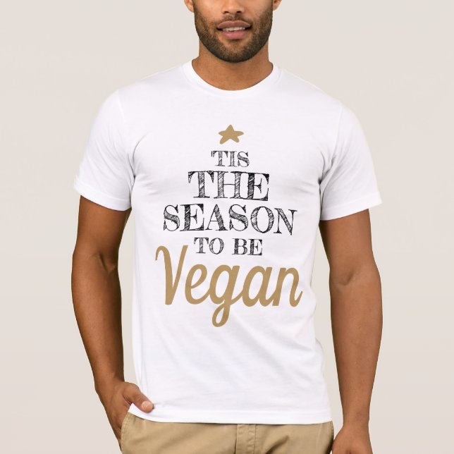 "Tis säsongen ska vara Vegan T Shirt (Framsida)