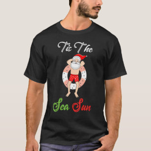 Tis Sea Sol har tröttat Santa Tube Vacation T Shirt
