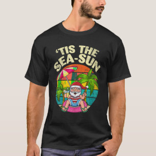 Tis Sea Sol Santa Beach, sommarjul i Ju T Shirt