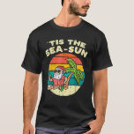 Tis Sea Sol Santa Beach, sommarjul i Ju T Shirt<br><div class="desc">Tis Sea Sol Santa Beach Sommaren i juli,  sommaren</div>
