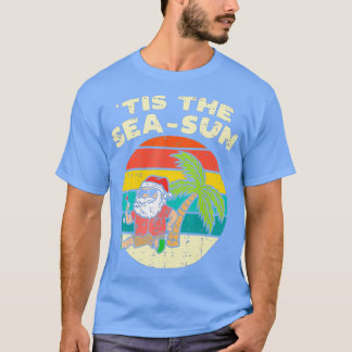 Tis Sea Sol Santa Beach, sommarjul i Ju T Shirt