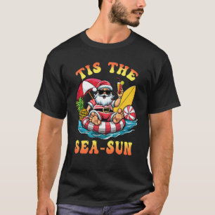Tis Sea Sol Santa Surfing jul i juli Tr T Shirt