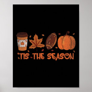 Tis Season Football Pumpkin Fall Thanksgiving Poster