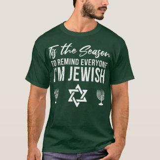 Tis Season Im Jewish Funny Jewish Hannukah1249 T Shirt