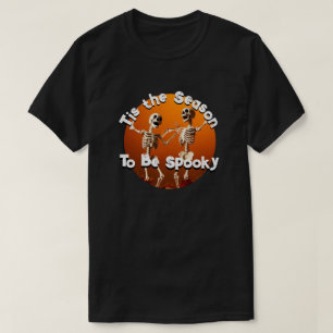 Tis Season Lycklig Skeletons T Shirt