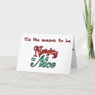"TIS SEASON TO BE NAUGHTY ELLER NICE LÅT OSS BE NA HELGKORT