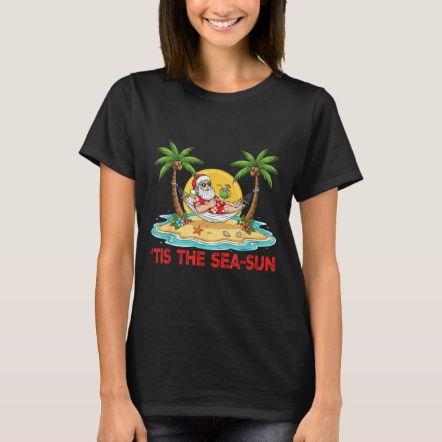Tis The Sea-sun Santa Beach Vibes Christmas In Jul T Shirt (Framsida)