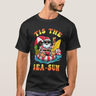 Tis The Sea Sun Santa Surfing Jul Christmas Tr T Shirt