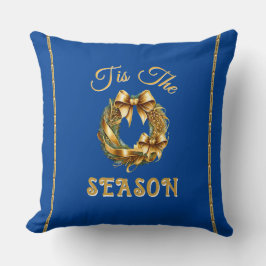 "Tis The Season" Blue Gold Wreathe Kudde