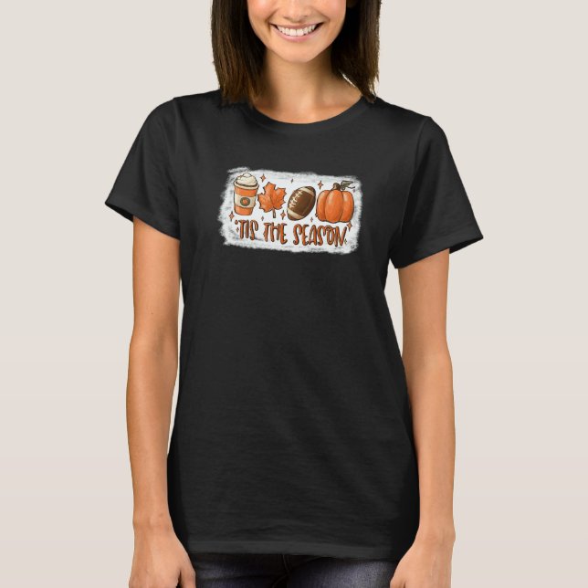 Tis The Season Football  Football Fall Thanksgivin T Shirt (Framsida)