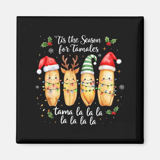 Tis The Season For Tamales Mexican Christmas Tamal Magnet (Framsidan)