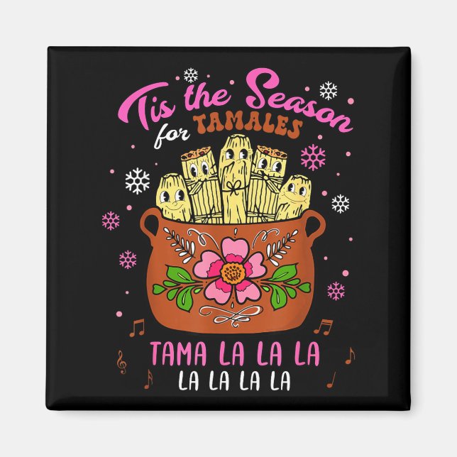 Tis The Season For Tamales Mexican Tamala Navidad  Magnet (Framsidan)