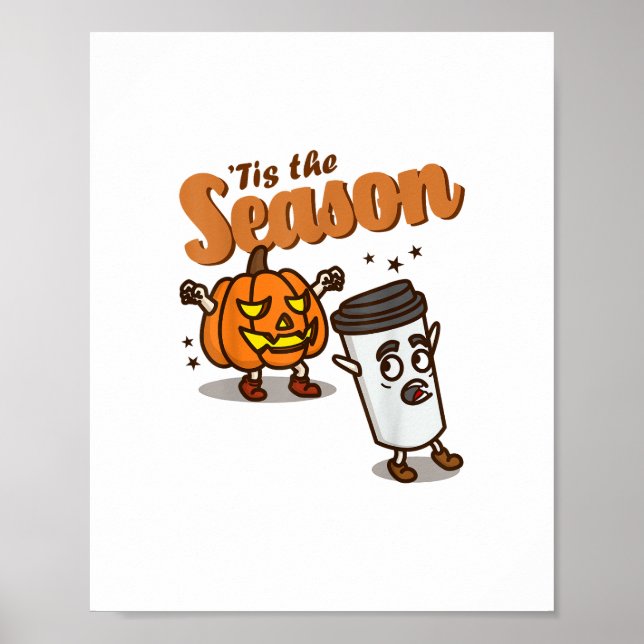 Tis The Season Hate Pumpkin Spice Latte Halloween  Poster (Framsidan)