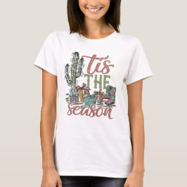 Tis The Season Kaktus Cowboy Stövlar Holiday T Shirt